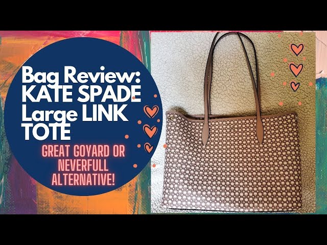 Bag Review: The KATE SPADE LINK TOTE - the Large One! A Great Goyard or  Neverfull Alternative 