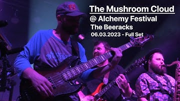 The Mushroom Cloud at Alchemy Festival - Full Set - 06.03.2023 - East Haven, CT