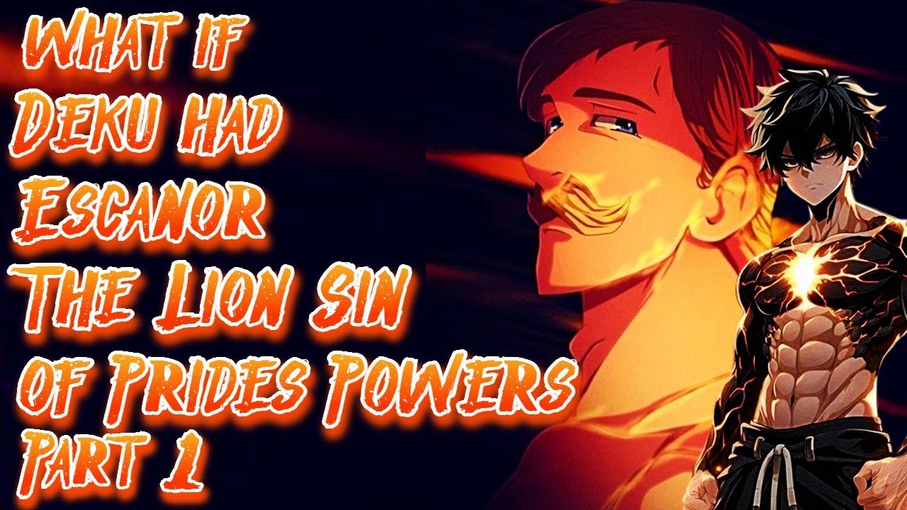 What if Deku had Escanor The Lion Sin of Pride Powers | Part 1 | Au.@ancalagonintheblack