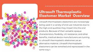 Ultrasoft Thermoplastic Elastomer Market Exactitude Consultancy Reports