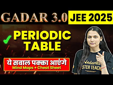 PERIODIC TABLE - Theory, Questions, PYQs | JEE 2026 (Jan Attempt) | Gadar 2026 | Shilpi Mam