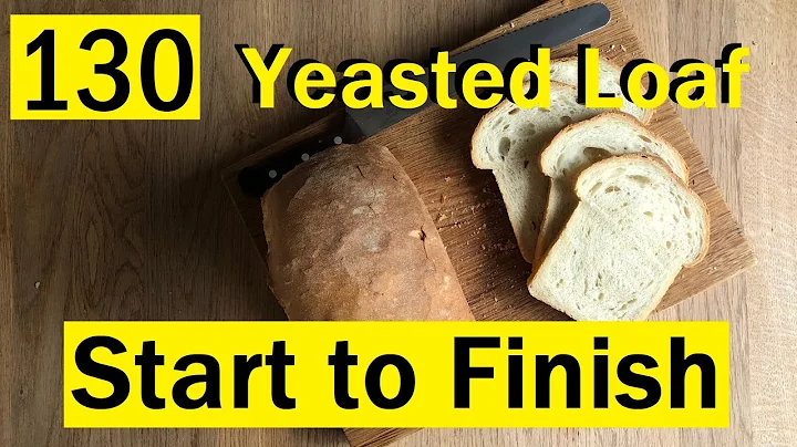 130: Easy Loaf of Bread, Start to Finish (Yeasted)...