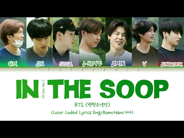 BTS (방탄소년단)- 'IN THE SOOP' (OST) [25 Sec Ver.] (Color Coded Lyrics Eng/Rom/Han/가사) class=