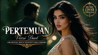 PERTEMUAN - Rhoma Irama feat. Noerhalimah | Orchestra Rock Dangdut Bollywood Termewah