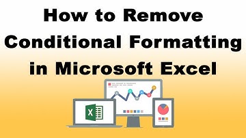 How to Remove Conditional Formatting in Microsoft Excel
