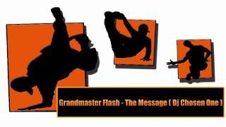 Grandmaster Flash - The Message (DJ Chosen One)