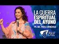 Pastora Ma. Paula Arrázola - La Guerra Espiritual Del Ayuno