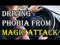 Driving Phobia From Magic Attacks