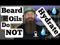 Beard Oils Do NOT Hydrate!