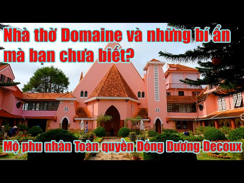 Video Nhà thờ Domaine Đà Lạt với nhiều bí ẩn mà bạn chưa... - youtube
