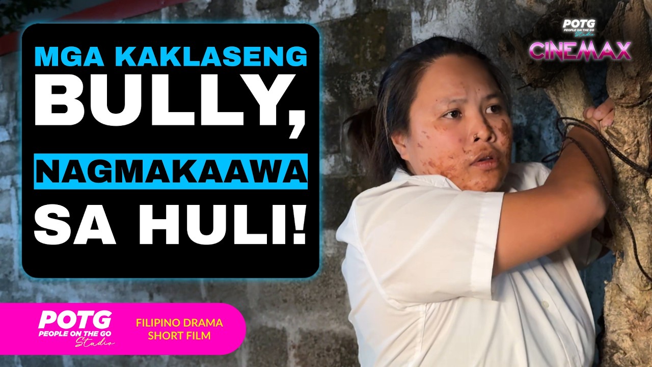 Mga Kaklaseng Bully, Nagmakaawa sa Huli!