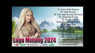 Lagu Minang Terbaru Full Album 2024 ~ Sansai Indak Bapunyo,Indak Manyasa