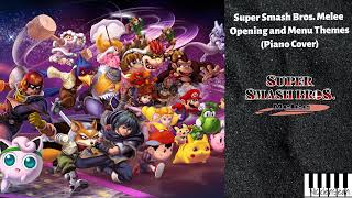 Melee Opening and Menu Themes (Piano Covers) - Super Smash Bros. Melee