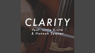 Clarity (feat. Little Kruta & Hannah Sumner)