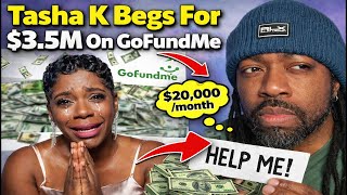 Tasha K Begs For $3.5M On GoFundMe