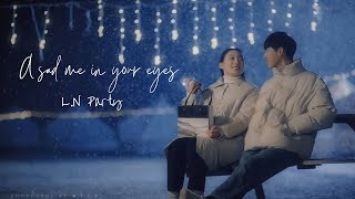 [Vietsub + Lyrics] A sad me in your eyes - L.N Party (Chúng Ta Đáng Yêu Như Thế /如此可爱的我们 OST) Resimi