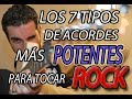 LOS 7 TIPOS DE ACORDES POTENTES QUE TODO GUITARRA DE ROCK DEBE CONOCER!!!