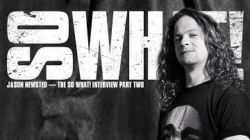 Jason Newsted: The So What! Interview (Part Two)