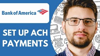 HOW TO SET UP ACH PAYMENTS BANK OF AMERICA (2025)
