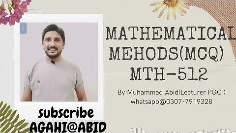 mathematical methods mcqs mth-512
