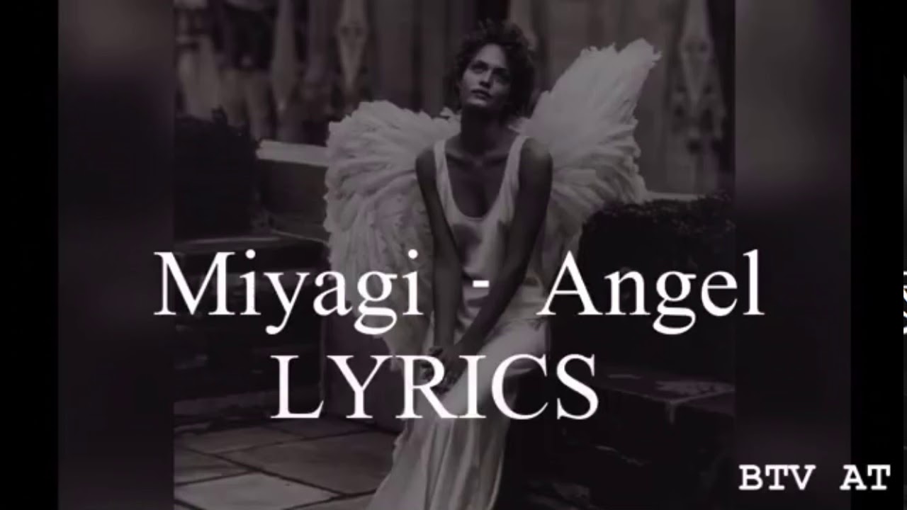 Miyagi angel текст