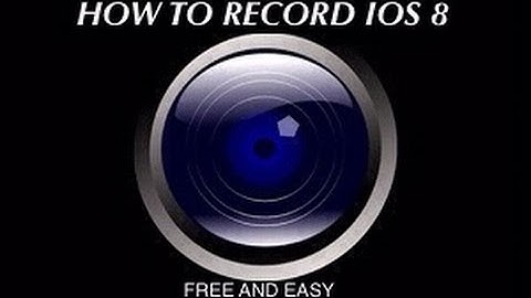 how to record IOS 8.4 screen for free