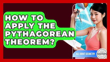 How To Apply The Pythagorean Theorem? - All About Geometry