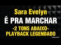 É Pra Marchar - Sara Evelyn | 2 TONS ABAIXO PLAYBACK