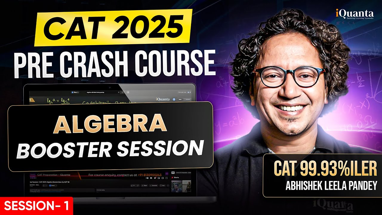 CAT 2025 Algebra Booster Session | Day 1 | Pre-Crash Course by iQuanta ...