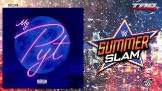 WWE: SummerSlam 2016 - "My PYT" - 2nd Official Theme Song