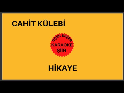 Cahit Külebi Hikaye Şiiri (Karaoke)