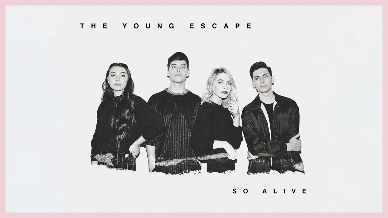 The Young Escape   So Alive Audio Only