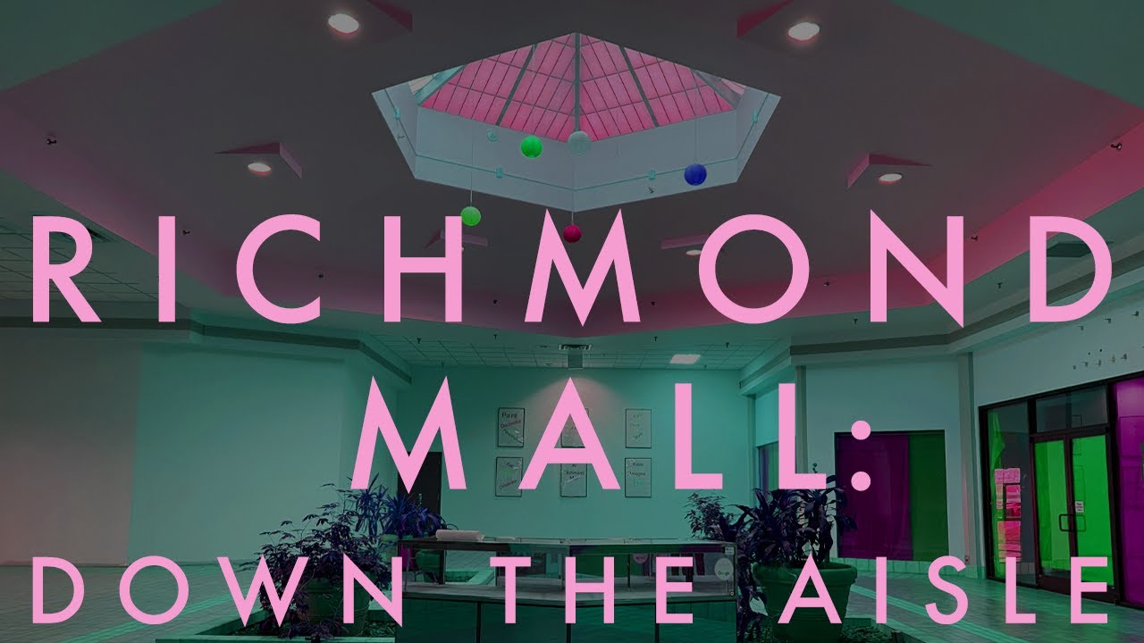 DEAD MALL Richmond Mall Richmond KY Down The Aisle YouTube dead-mall-richmond-mall-richmond-ky-down-the-aisle-youtube