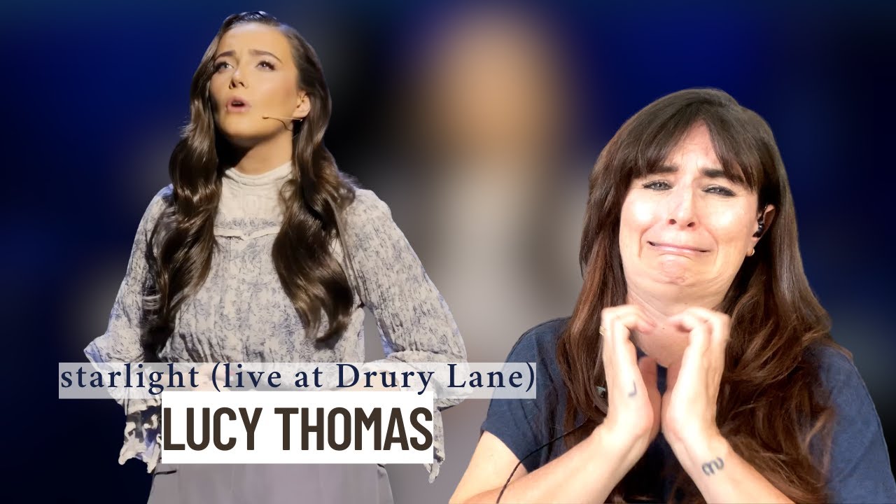 Lucy Thomas - Starlight (live - Drury Lane) - Vocal Coach Reaction & Analysis