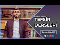 TEFSİR DERSİ | SAFVETÜ'T-TEFÂSİR OKUMALARI 6. DERS (Nûr Sûresi 21-25. Ayetler)
