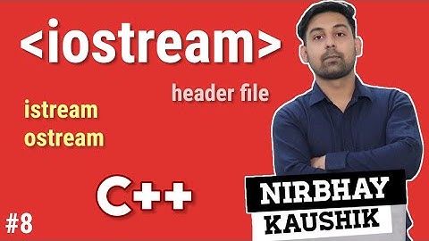 iostream File In C++ | istream,ostream Class | What is iostream In C++ | In Hindi By Nirbhay Kaushik