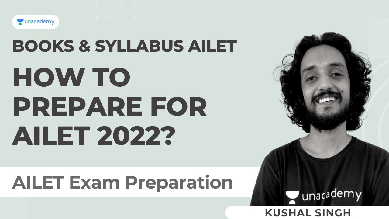 AILET Exam Preparation 2022 | How to prepare for AILET 2022 | Syllabus ...
