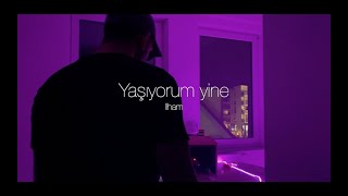 Ilham - Yaşıyorum yine (Official Video)