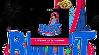 DJ Gollum x DJ Cap x CA$HMERE - Ballpit 2023