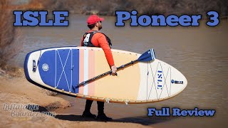 Isle Pioneer 3 SUP / Kayak Review