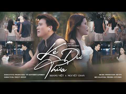 Kẻ Dư Thừa - Khang Việt x Nguyệt Chan | Music Video | Bán cho anh một chút vô tâm....