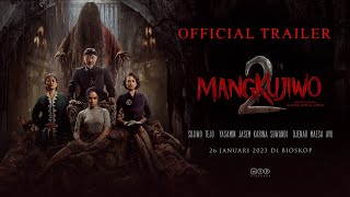 MANGKUJIWO 2 - OFFICIAL TRAILER | Tayang di XXI mulai 26 Januari 2023