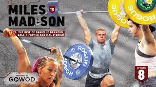 Miles to Madison 08.22: The Rise of Danielle Brandon, Dallin Pepper, and Mal O’Brien Wealth