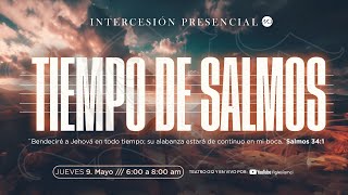 Intercesión General Tiempo De Salmos 09 Mayo 2024 - Iglesia Mci