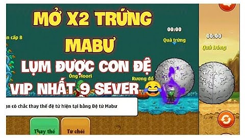 ⭐ Mở X2 Quả Trứng Mabư Và Cái Kết, Tặng Luôn Nick Có Đệ Mabư Cho Anh em - Ngọc Rồng Online