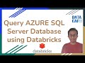 Query AZURE SQL Server Database using Databricks & Pyspark