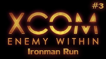 XCOM: Enemy Within (Ironman Run) Ep. 3 - UFO Landing Site