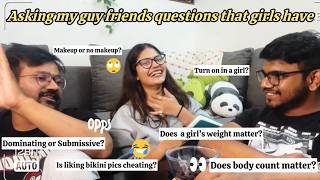 Asking my guy friends questions that girls are too afraid to ask | Unfiltered | Awkward questions?