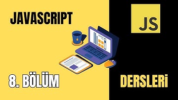 JavaScript Dersleri Bölüm 8 Loops (Döngüler)