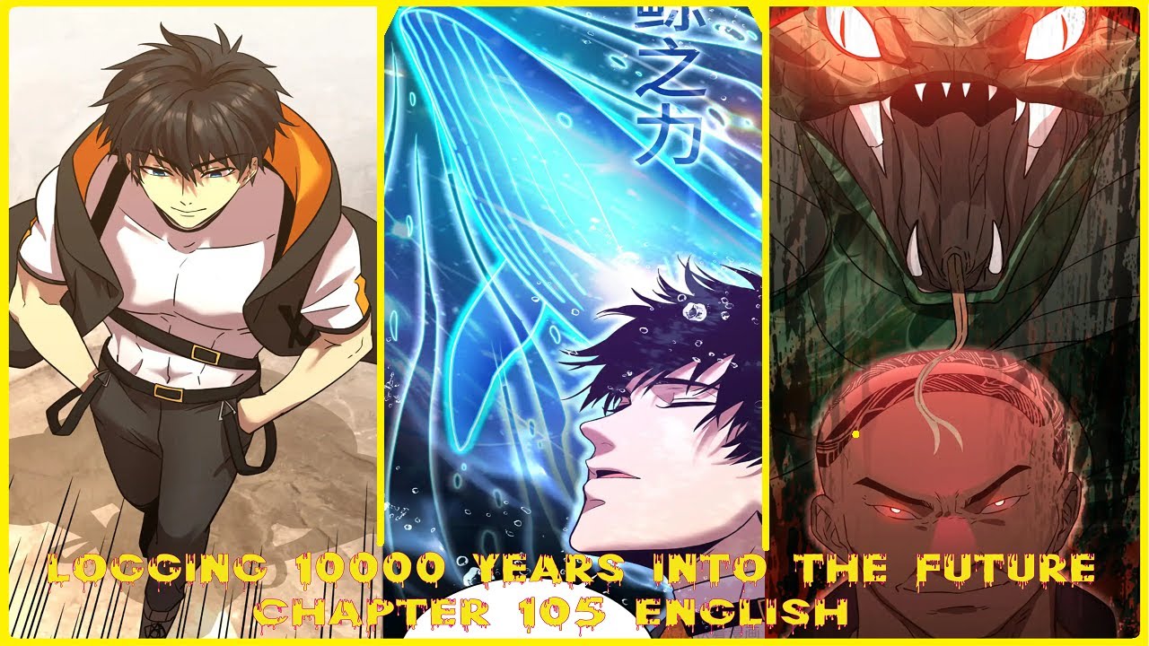 LOGGING 10000 YEARS INTO THE FUTURE CHAPTER 105 ENGLISH - YouTube